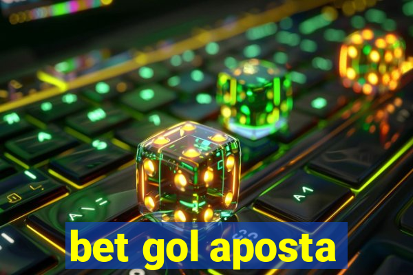 bet gol aposta